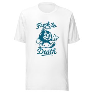 Fresh 2 Death Tee