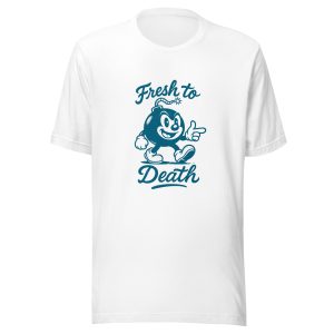Fresh 2 Death Tee