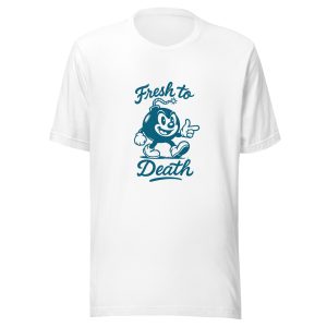 Fresh 2 Death Tee
